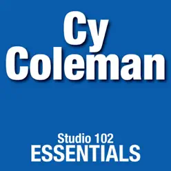 Studio 102 Essentials: Cy Coleman - Cy Coleman Studio 102 Essentials: Cy Coleman - Cy Coleman