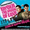 Under the Moon of Love (As Featured In the Movie Lesbian Vampire Killers) - Single, 2009