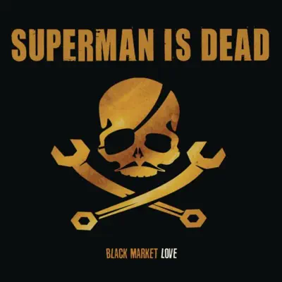 Black Market Love - Superman Is Dead Black Market Love - Superman Is Dead