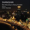 Shanghai (feat. Chris Trzcinsky), 2011