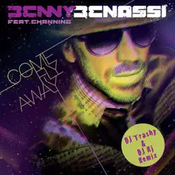 Come Fly Away (Dj Trashy & Dj Kj Remix) [feat. Channing] - Single - Benny Benassi