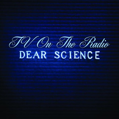 TV on the Radio - Dear Science