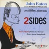 2Sides (Jazz Duets from the Great American Song Book) [John Eaton Presents The American Popular Song] {feat. Jay Leonhart & Tommy Cecil}