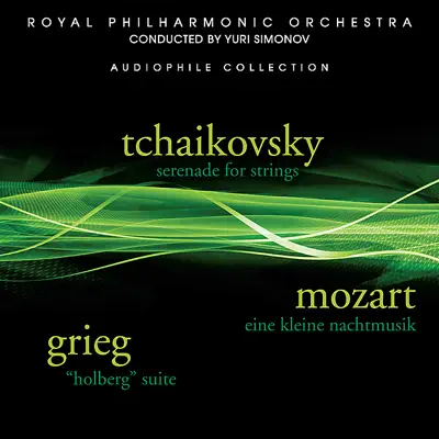 Tchaikovsky: Serenade for Strings - Grieg: Holberg Suite - Mozart: Eine Kleine Nachtmusik - Royal Philharmonic Orchestra