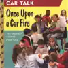 Once Upon A Car Fire: The Greatest Stories Ever Told album lyrics, reviews, download