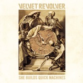 Velvet Revolver - She Builds Quick Machines (Edit)