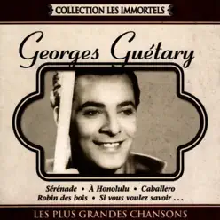 Georges Guétary : Les plus grandes chansons - Georges Guétary