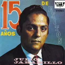 Julio Jaramillo 15 Años de Exitos - Julio Jaramillo
