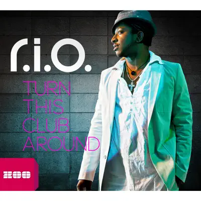 Turn This Club Around - R.i.o.