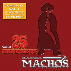 25 Bandazos de Machos - Banda Machos