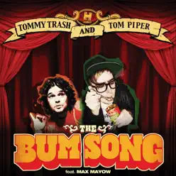 The Bum Song (feat. Max Mayow) - EP - Tommy Trash The Bum Song (feat. Max Mayow) - EP - Tommy Trash