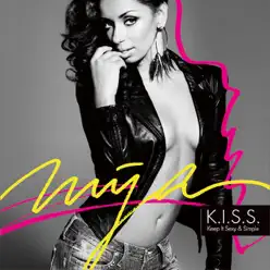 K.I.S.S. (Bonus Track Version) - Mya