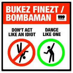 Don't Act Like An Idiot, Dance Like One - EP by Bukez Finezt album reviews, ratings, credits