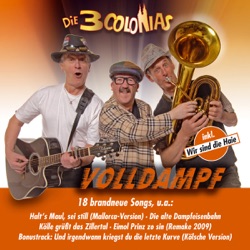 Die 3 Colonias - Eimol Prinz zo sin en Kölle am Rhing