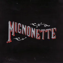 Mignonette - The Avett Brothers