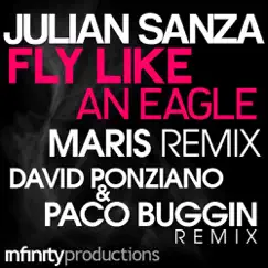 Fly Like An Eagle - EP by Julian Sanza album reviews, ratings, credits
