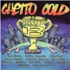 Ghetto Gold, 2011