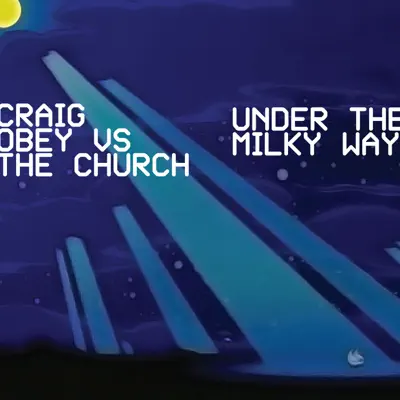 Under the Milky Way - EP - The Church