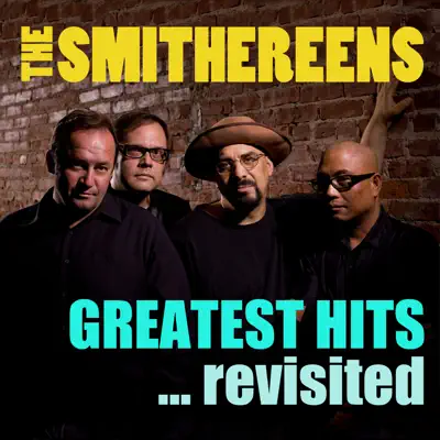Greatest Hits ...Revisited - The Smithereens