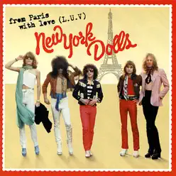 From Paris With Love (L.U.V) - New York Dolls