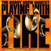 The Bobby Shew Quintet - Playing With Fire