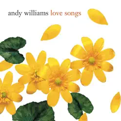 Andy Williams: Love Songs - Andy Williams