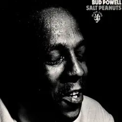 Salt Peanuts - Bud Powell Salt Peanuts - Bud Powell