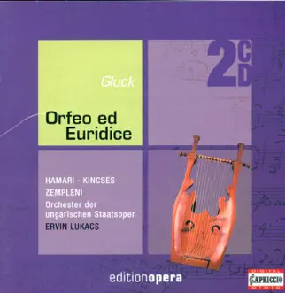 Gluck, C.W.: Orfeo Ed Euridice [Opera] by Mária Zempléni, Veronika Kincses, Julia Hamari, Ervin Lukács, Hungarian State Opera Chorus & Hungarian State Opera Orchestra album reviews, ratings, credits