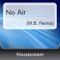 No Air - Housecream lyrics