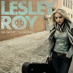 I'm Gone, I'm Going - Single - Lesley Roy I'm Gone, I'm Going - Single - Lesley Roy
