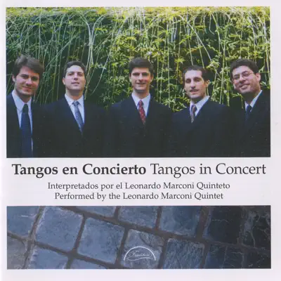 Tangos in Concert - Leonardo Marconi