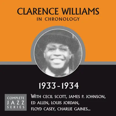 Complete Jazz Series 1933 - 1934 - Clarence Williams Complete Jazz Series 1933 - 1934 - Clarence Williams
