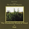 The Wonderful World of Weed In Dub