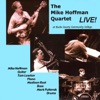 The Mike Hoffman Quartet - Live!