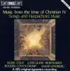 Music from the Time of Christian Iv: Songs and Harpsichord Music album lyrics, reviews, download