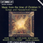 Music from the Time of Christian Iv: Songs and Harpsichord Music artwork