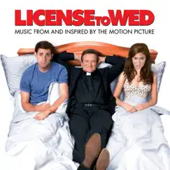 License to Wed (Music from and Inspired By the Motion Picture) by Various Artists album reviews, ratings, credits
