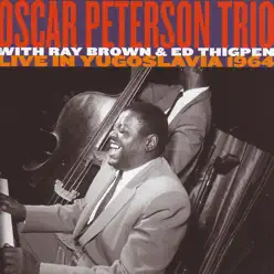 Live In Yugoslavia 1964 - Oscar Peterson Trio Live In Yugoslavia 1964 - Oscar Peterson Trio