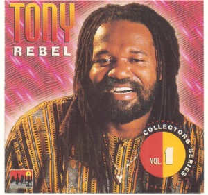 Tony Rebel - Collector's Series