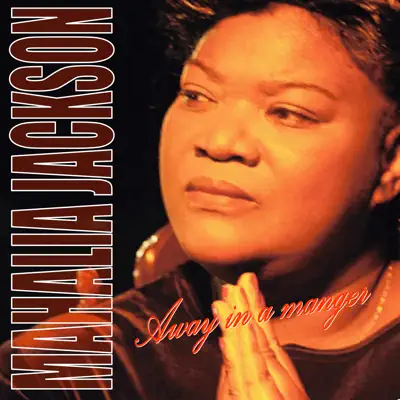 Away In a Manger - Single - Mahalia Jackson