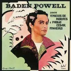 Canta Vinicius de Moraes e Paolo Cesar Pinheiro - Baden Powell