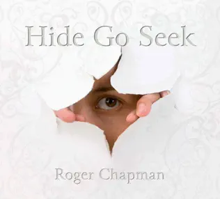 ladda ner album Roger Chapman - Hide Go Seek