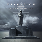 Of Faith, Power and Glory - VNV Nation