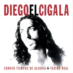 Corren Tiempos de Alegria + Teatro Real - Diego el Cigala