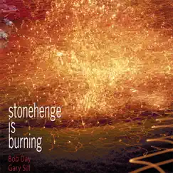 Stonehenge Is Burning by Gary Sill & Bob Day album reviews, ratings, credits
