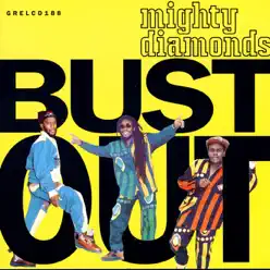Bust Out - The Mighty Diamonds Bust Out - The Mighty Diamonds