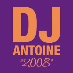 2008 - Dj Antoine