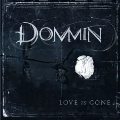 Love Is Gone by Dommin album reviews, ratings, credits