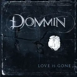 Love Is Gone - Dommin