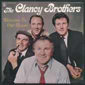 Welcome To Our House - The Clancy Brothers